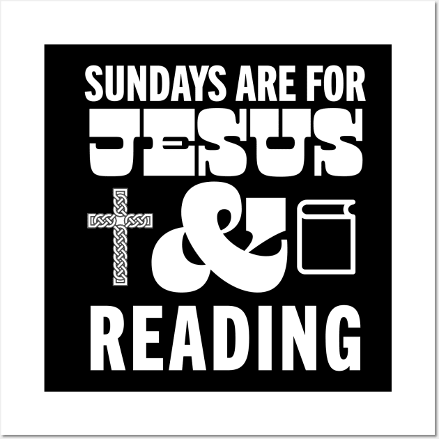 Sundays Are For Jesus and Reading God Christian Book Lover Wall Art by PodDesignShop